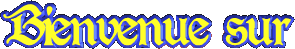 Bienvenue
